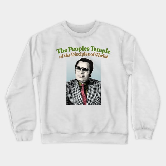 Jim Jones / Retro People's Temple Design Crewneck Sweatshirt by DankFutura